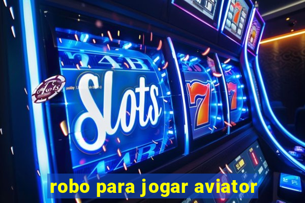 robo para jogar aviator